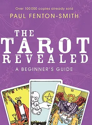 Tarot ujawniony: Przewodnik dla początkujących - The Tarot Revealed: A Beginner's Guide