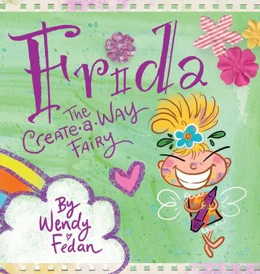 Frida - wróżka, która wszystko stworzyła - Frida the Create-A-Way Fairy