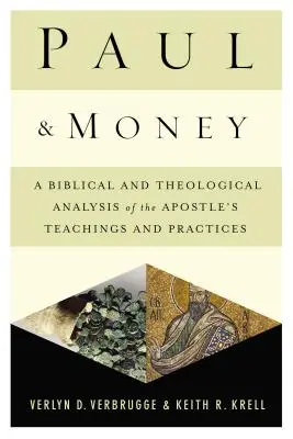 Paweł i pieniądze: Biblijna i teologiczna analiza nauk i praktyk Apostoła - Paul and Money: A Biblical and Theological Analysis of the Apostle's Teachings and Practices