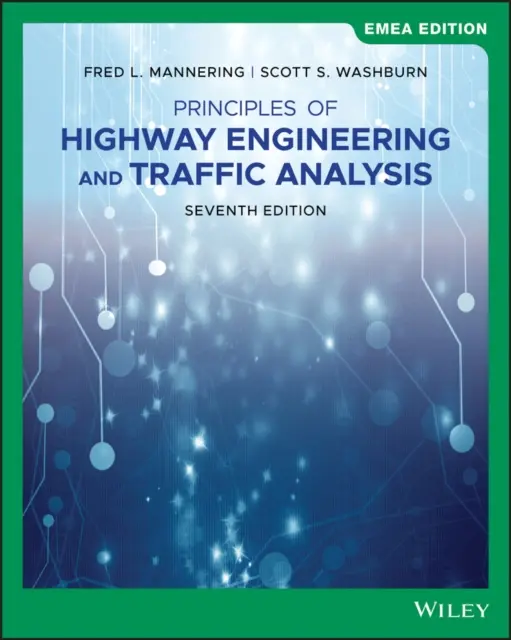 Zasady inżynierii autostrad i analizy ruchu drogowego - Principles of Highway Engineering and Traffic Analysis