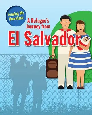 Podróż uchodźcy z Salwadoru - A Refugee's Journey from El Salvador