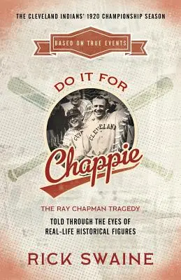 Zrób to dla Chappiego: tragedia Raya Chapmana - Do It for Chappie: The Ray Chapman Tragedy