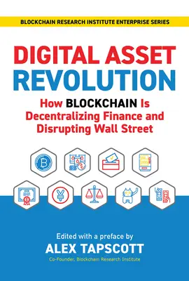 Rewolucja aktywów cyfrowych: Jak Blockchain decentralizuje finanse i zakłóca Wall Street - Digital Asset Revolution: How Blockchain Is Decentralizing Finance and Disrupting Wall Street