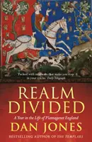 Podzielone królestwo - rok z życia Anglii Plantagenetów - Realm Divided - A Year in the Life of Plantagenet England