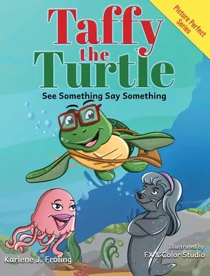 Żółw Taffy: Zobacz coś, powiedz coś - Taffy the Turtle: See Something Say Something