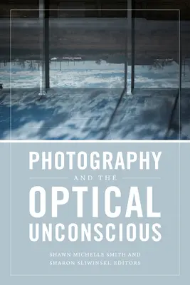 Fotografia i optyczna nieświadomość - Photography and the Optical Unconscious