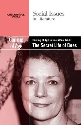 Dorastanie w Sekretnym życiu pszczół Sue Monk Kidd - Coming of Age in Sue Monk Kidd's the Secret Life of Bees
