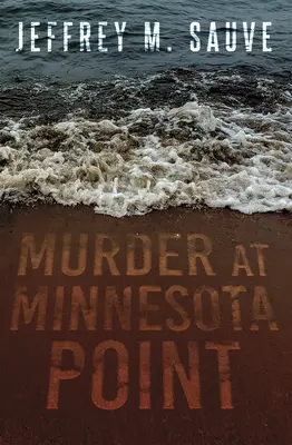 Morderstwo w Minnesota Point: Rozwikłanie tajemnicy dawno zapomnianej prawdziwej zbrodni - Murder at Minnesota Point: Unraveling the Captivating Mystery of a Long-Forgotten True Crime