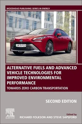 Paliwa alternatywne i zaawansowane technologie samochodowe dla poprawy efektywności środowiskowej: W kierunku transportu bezemisyjnego - Alternative Fuels and Advanced Vehicle Technologies for Improved Environmental Performance: Towards Zero Carbon Transportation