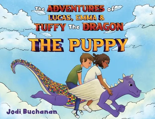 Przygody Lucasa, Emmy i smoka Tuffy'ego - The Pupp - The Adventures of Lucas, Emma, & Tuffy The Dragon - The Pupp