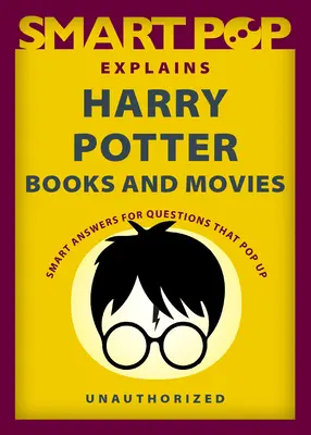 Smart Pop wyjaśnia książki i filmy o Harrym Potterze - Smart Pop Explains Harry Potter Books and Movies