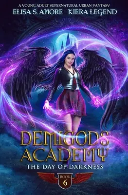 Demigods Academy - Księga 6: Dzień ciemności - Demigods Academy - Book 6: The Day Of Darkness