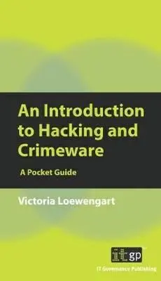 An Introduction to Hacking and Crimeware: Kieszonkowy przewodnik - An Introduction to Hacking and Crimeware: A Pocket Guide