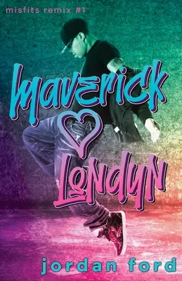 Maverick Loves Londyn: Zakazany romans złego chłopca z dobrą dziewczyną - Maverick Loves Londyn: A Bad Boy/Good Girl Forbidden Romance