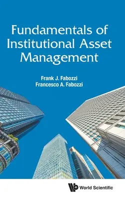 Podstawy zarządzania aktywami instytucjonalnymi - Fundamentals of Institutional Asset Management