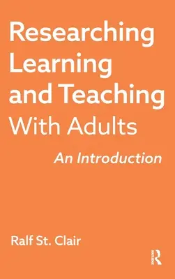 Badanie uczenia się i nauczania z dorosłymi: Wprowadzenie - Researching Learning and Teaching with Adults: An Introduction