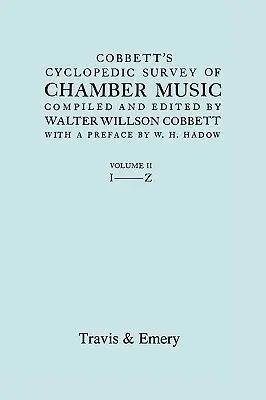 Cobbett's Cyclopedic Survey of Chamber Music. Vol.2 (L-Z). (Faksymile pierwszego wydania). - Cobbett's Cyclopedic Survey of Chamber Music. Vol.2 (L-Z). (Facsimile of first edition).