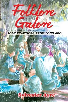 Folklore Galore: Praktyki ludowe z dawnych czasów - Folklore Galore: Folk Practices from Long Ago