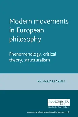 Współczesne ruchy w filozofii europejskiej: Fenomenologia, teoria krytyczna, strukturalizm - Modern Movements in European Philosophy: Phenomenology, Critical Theory, Structuralism