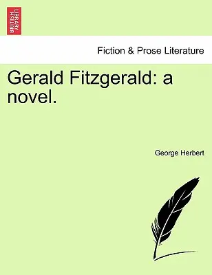 Gerald Fitzgerald: A Novel.