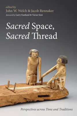 Święta przestrzeń, święta nić - Sacred Space, Sacred Thread