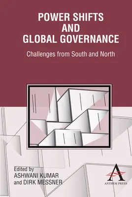 Zmiany władzy i globalne zarządzanie: Wyzwania z Południa i Północy - Power Shifts and Global Governance: Challenges from South and North