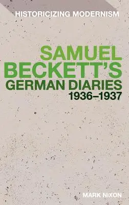 Niemieckie dzienniki Samuela Becketta z lat 1936-1937 - Samuel Beckett's German Diaries 1936-1937