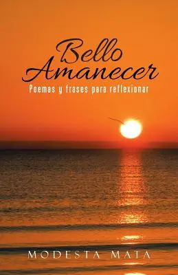 Bello amanecer: Wiersze i frazy do refleksji - Bello amanecer: Poemas y frases para reflexionar