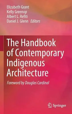 Podręcznik współczesnej architektury tubylczej - The Handbook of Contemporary Indigenous Architecture