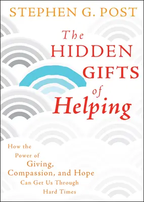 Ukryte dary pomagania - The Hidden Gifts of Helping