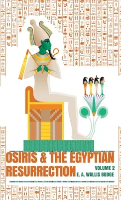 Ozyrys i egipskie zmartwychwstanie, tom 2, twarda oprawa - Osiris and the Egyptian Resurrection, Vol. 2 Hardcover