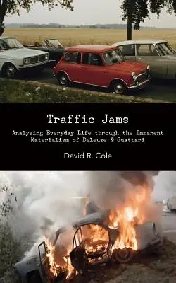 Korki: Analiza życia codziennego poprzez materializm immanentny Deleuze'a i Guattariego - Traffic Jams: Analysing Everyday Life Through the Immanent Materialism of Deleuze & Guattari