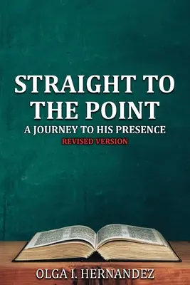 Prosto do celu: Podróż do Jego Obecności - Straight to the Point: A Journey to His Presence
