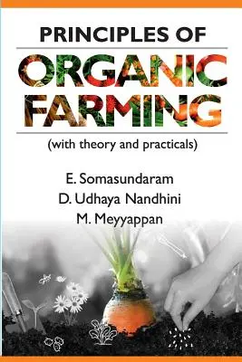 Zasady rolnictwa ekologicznego: (z teorią i praktyką) - Principles of Organic Farming: (With Theory and Practicals)