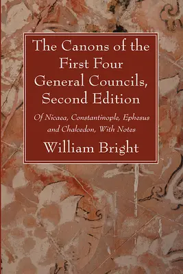 Kanony pierwszych czterech soborów powszechnych, wydanie drugie - The Canons of the First Four General Councils, Second Edition