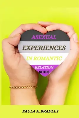 Aseksualne doświadczenia w romantycznych związkach - Asexual experiences in romantic relationships