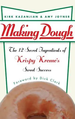 Making Dough: 12 sekretnych składników słodkiego sukcesu Krispy Kreme - Making Dough: The 12 Secret Ingredients of Krispy Kreme's Sweet Success