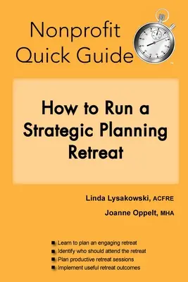 Krótki przewodnik dla organizacji non-profit: Jak przeprowadzić rekolekcje planowania strategicznego - Nonprofit Quick Guide: How to Run a Strategic Planning Retreat