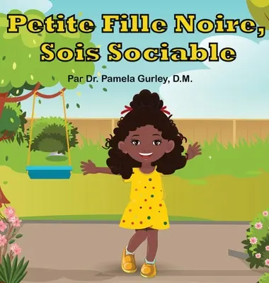 Petite Fille Noire, Sois Sociable