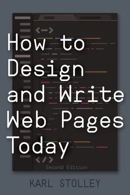 Jak dziś projektować i tworzyć strony internetowe - How to Design and Write Web Pages Today