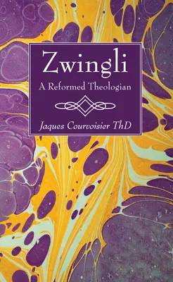 Zwingli: teolog reformowany - Zwingli: A Reformed Theologian