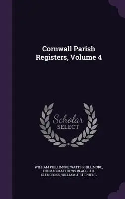 Rejestry parafialne Kornwalii, tom 4 - Cornwall Parish Registers, Volume 4