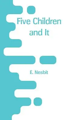 Pięcioro dzieci i ono - Five Children and It