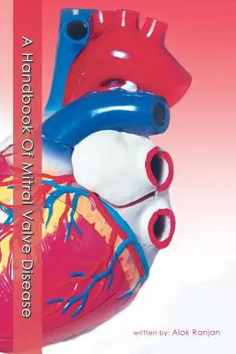 Podręcznik choroby zastawki mitralnej - A Handbook of Mitral Valve Disease