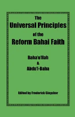 Uniwersalne zasady reformowanej wiary bahaitów - The Universal Principles of the Reform Bahai Faith