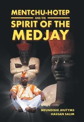 Mentchu-hotep i duch Medżaju - Mentchu-hotep and the Spirit of the Medjay