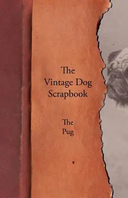 The Vintage Dog Scrapbook - Mops - The Vintage Dog Scrapbook - The Pug