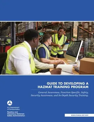 Przewodnik po opracowywaniu programu szkolenia w zakresie zagrożeń - Guide to Developing a Hazmat Training Program