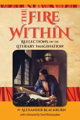 The Fire Within: Refleksje na temat wyobraźni literackiej - The Fire Within: Reflections on the Literary Imagination