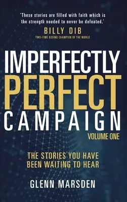 Niedoskonale doskonała kampania: Historie, na które czekałeś - Imperfectly Perfect Campaign: The stories you have been waiting to hear